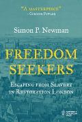 Freedom Seekers: Escaping from Slavery in Restoration London