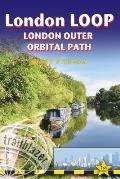London LOOP London Outer Orbital Path Includes 48 Large scale Hiking Maps