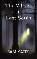 The Village of Lost Souls