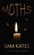 Moths: A trio of dark novellas