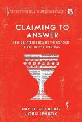 Claiming to Answer: How One Person Became the Response to our Deepest Questions