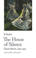 The House of Silence: Ghost Stories, 1887-1920