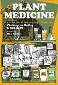 Plant Medicine A collection of the teachings of herbalists Christopher Hedley & Non Shaw
