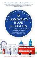 English Heritage Guide to Londons Blue Plaques 2nd edition The Lives & Homes of Londons Most Interesting Residents