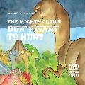 The Mighty Claws Don't Want To Hunt