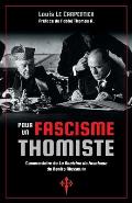 Pour un fascisme thomiste: Commentaire de 'La Doctrine du fascisme' de Benito Mussolini