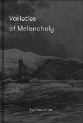 Varieties of Melancholy A hopeful guide to our somber moods