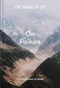 School of Life On Failure How to Succeed at Defeat