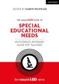 The Researched Guide to Special Educational Needs: An Evidence-Informed Guide for Teachers