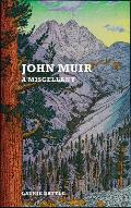 John Muir A Miscellany