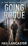 Going Rogue: A Tom Novak Thriller