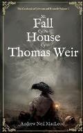The Fall of the House of Thomas Weir