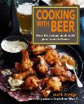 Cooking with Beer Over 65 Recipes Made with Your Favorite Beers