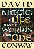 Magic: A Life In More Worlds Than One