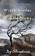 Witch-bottles and Windlestraws