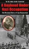 A Boyhood Under Nazi Occupation: The Personal Story of Jan Duijvestein