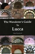 The Wanderer's Guide to Lucca