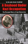 A Boyhood Under Nazi Occupation: The Personal Story of Jan Duijvestein