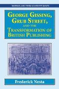 George Gissing, Grub Street, ​and The Transformation of British Publishing
