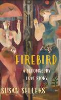 Firebird: A Bloomsbury Love Story