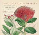 The Dominion of Flowers: Botanical Art and Global Plant Relations