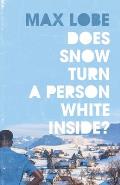 Does Snow Turn a Person White Inside?