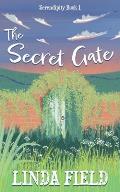 The Secret Gate: Serendipity Book One