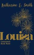 Louisa: Connections Book Three