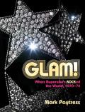 Glam!: An Eyewitness Account