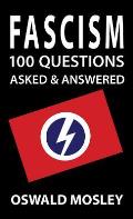 Fascism: 100 Questions Asked and Answered