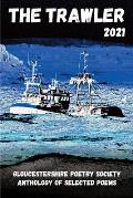 The Trawler 2021: Gloucestershire Poetry Society Anthology of Selected Poems