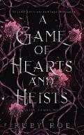 Game of Hearts & Heists