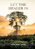 Let the Healer in