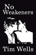 No Weakeners