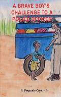 A Brave Boy's Challenge to a Police Officer