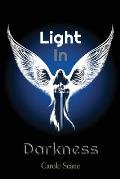Light In Darkness: The Celestine Trilogy