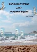 Christopher Crown and the Immortal Signal