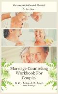 Marriage Counseling Workbook For Couples: 20 Ways To Rekindle The Love In Your Marriage