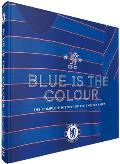 Blue Is the Colour: The Complete History of the Chelsea Shirt