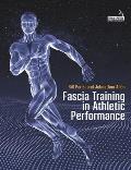 Fascia Training in Athletic Performance: Principles and Applications