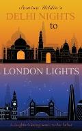 Delhi Nights to London Lights: A daughter's loving memoir to her father