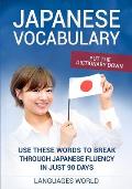 Put the dictionary down: Use These Words to Break Through Japanese Fluency in just 90 days (Japanese Vocabulary)