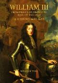 William III From Prince of Orange to King of England