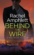 Behind the Wire: A Dan Taylor thriller