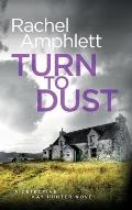 Turn to Dust: A Detective Kay Hunter mystery