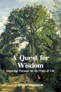 Quest for Wisdom Inspiring Purpose on the Path of Life