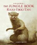 The Jungle Book: Rikki-Tikki-Tavi: A Robert Ingpen Illustrated Classic