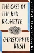 The Case of the Red Brunette: A Ludovic Travers Mystery