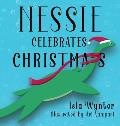 Nessie Celebrates Christmas: A Picture Book for Children