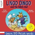 Lingo Dingo and the Polish Chef: Laugh & learn polish! Enjoy learning polish for children! (Polish kids books; Polish English book for children; Engli